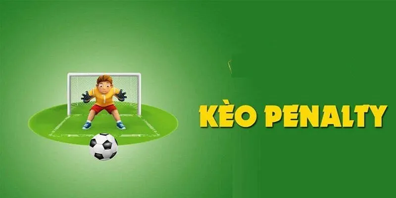 Khái niệm kèo cược penalty