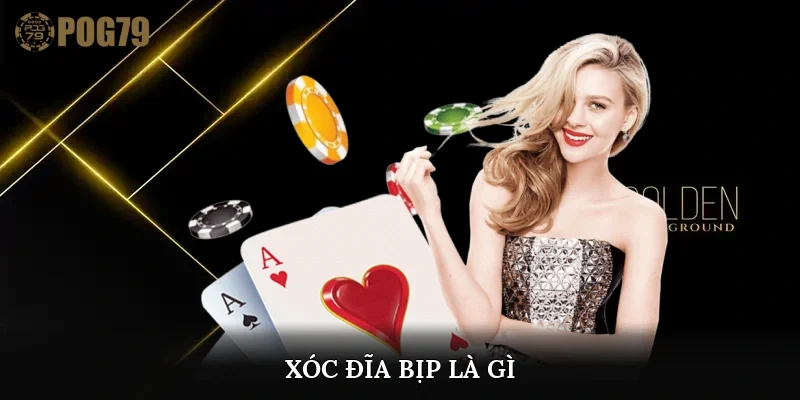 xóc đĩa bịp là gì